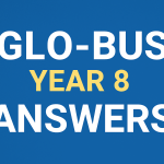 GLO-BUS Year 8 Answers & Winning Strategy Guide for Top Performance